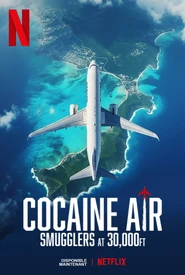 Air Cocaine: Traficantes nas Alturas (Legendado)
